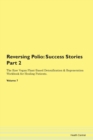 Image for Reversing Polio : Success Stories Part 2 The Raw Vegan Plant-Based Detoxification &amp; Regeneration Workbook for Healing Patients.Volume 7