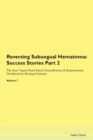 Image for Reversing Subungual Hematoma : Success Stories Part 2 The Raw Vegan Plant-Based Detoxification &amp; Regeneration Workbook for Healing Patients. Volume 7