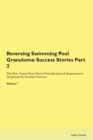 Image for Reversing Swimming Pool Granuloma : Success Stories Part 2 The Raw Vegan Plant-Based Detoxification &amp; Regeneration Workbook for Healing Patients. Volume 7
