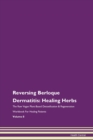 Image for Reversing Berloque Dermatitis : Healing Herbs The Raw Vegan Plant-Based Detoxification &amp; Regeneration Workbook For Healing Patients Volume 8
