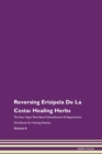 Image for Reversing Erisipela De La Costa : Healing Herbs The Raw Vegan Plant-Based Detoxification &amp; Regeneration Workbook For Healing Patients Volume 8