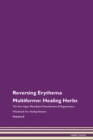 Image for Reversing Erythema Multiforme : Healing Herbs The Raw Vegan Plant-Based Detoxification &amp; Regeneration Workbook For Healing Patients Volume 8
