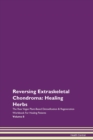 Image for Reversing Extraskeletal Chondroma : Healing Herbs The Raw Vegan Plant-Based Detoxification &amp; Regeneration Workbook For Healing Patients Volume 8