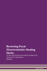 Image for Reversing Focal Chorioretinitis : Healing Herbs The Raw Vegan Plant-Based Detoxification &amp; Regeneration Workbook For Healing Patients Volume 8