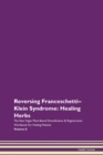Image for Reversing Franceschetti-Klein Syndrome : Healing Herbs The Raw Vegan Plant-Based Detoxification &amp; Regeneration Workbook For Healing Patients Volume 8