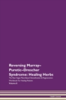 Image for Reversing Murray-Puretic-Drescher Syndrome : Healing Herbs The Raw Vegan Plant-Based Detoxification &amp; Regeneration Workbook For Healing Patients Volume 8