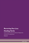 Image for Reversing Sea Lice : Healing Herbs The Raw Vegan Plant-Based Detoxification &amp; Regeneration Workbook For Healing Patients Volume 8