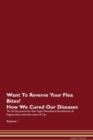 Image for Want To Reverse Your Flea Bites? How We Cured Our Diseases. The 30 Day Journal for Raw Vegan Plant-Based Detoxification &amp; Regeneration with Information &amp; Tips Volume 1