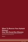 Image for Want To Reverse Your Hydatid Disease? How We Cured Our Diseases. The 30 Day Journal for Raw Vegan Plant-Based Detoxification &amp; Regeneration with Information &amp; Tips Volume 1