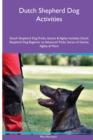 Image for Dutch Shepherd Dog Activities Dutch Shepherd Dog Tricks, Games &amp; Agility. Includes