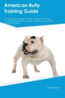 Image for American Bully Training Guide American Bully Training Includes