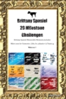 Image for Brittany Spaniel 20 Milestone Challenges Brittany Spaniel Memorable Moments. Includes Milestones for Memories, Gifts, Socialization &amp; Training Volume 1
