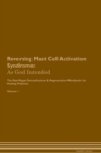 Image for Reversing Mast Cell Activation Syndrome : As God Intended The Raw Vegan Plant-Based Detoxification &amp; Regeneration Workbook for Healing Patients. Volume 1