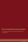 Image for Reversing Ankylosing Spondylitis The Raw Vegan Detoxification &amp; Regeneration Workbook for Curing Patients.