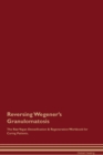 Image for Reversing Wegener&#39;s Granulomatosis The Raw Vegan Detoxification &amp; Regeneration Workbook for Curing Patients.