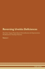 Image for Reversing Uveitis : Deficiencies The Raw Vegan Plant-Based Detoxification &amp; Regeneration Workbook for Healing Patients. Volume 4