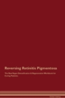 Image for Reversing Retinitis Pigmentosa The Raw Vegan Detoxification &amp; Regeneration Workbook for Curing Patients.