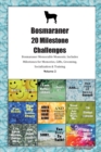 Image for Bosmaraner 20 Milestone Challenges Bosmaraner Memorable Moments. Includes Milestones for Memories, Gifts, Grooming, Socialization &amp; Training Volume 2