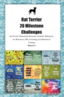 Image for Rat Terrier 20 Milestone Challenges Rat Terrier Memorable Moments. Includes Milestones for Memories, Gifts, Grooming, Socialization &amp; Training Volume 2