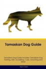 Image for Tamaskan Dog Guide Tamaskan Dog Guide Includes