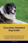 Image for Caucasian Shepherd Dog Guide Caucasian Shepherd Dog Guide Includes