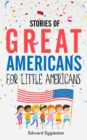 Image for Stories of Great Americans for Little Americans