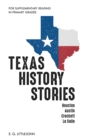 Image for Texas History Stories; Houston, Austin, Crockett, La Salle: For Supplementary Reading in Primary Grades