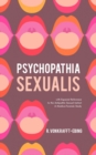 Image for Psychopathia Sexualis: With Especial Reference to the Antipathic Sexual Instinct; A Medico-Forensic Study