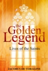 Image for Golden Legend: Lives of the Saints