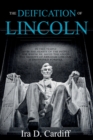 Image for The Deification of Lincoln
