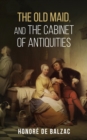 Image for Old Maid, and, the Cabinet of Antiquities