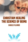Image for Christian Healing: the Science of Being