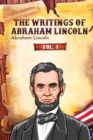 Image for Writings of Abraham Lincoln: Vol. 1