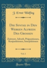 Image for Die Syntax in Den Werken Alfreds Des Grossen, Vol. 2