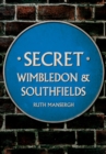 Image for Secret Wimbledon &amp; Southfields