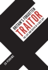 Image for Britain&#39;s forgotten traitor  : the life and death of a Nazi spy