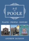 Image for A-Z of Poole  : places-people-history