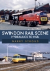 Image for Swindon rail scene  : hydraulics to HSTs