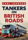 Image for Tankers on British Roads