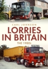 Image for Lorries in Britain  : the 1980s