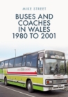 Image for Buses and coaches in Wales  : 1980 to 2001