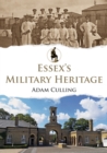 Image for Essex&#39;s Military Heritage