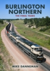 Image for Burlington Northern  : the final years