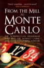 Image for From the Mill to Monte Carlo