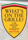 Image for What&#39;s on the Grille?: Car Badges and Marques