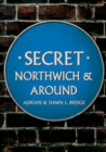 Image for Secret Northwich &amp; Around