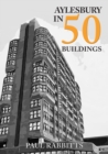 Image for Aylesbury in 50 Buildings