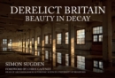 Image for Derelict Britain  : beauty in decay