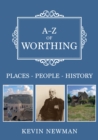 Image for A-Z of Worthing  : places, people, history