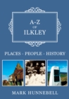 Image for A-Z of Ilkley  : places-people-history